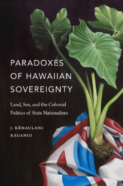 Paradoxes of Hawaiian Sovereignty