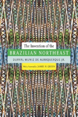 The Invention of the Brazilian Northeast