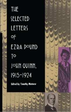 The Selected Letters of Ezra Pound to John Quinn