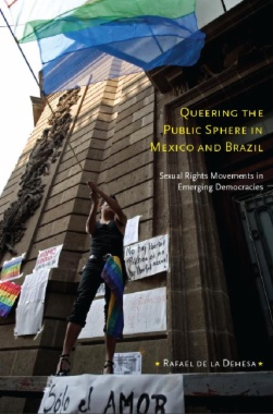 Queering the Public Sphere in Mexico and Brazil