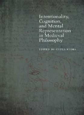 Intentionality, Cognition, and Mental Representation in Medieval Philosophy