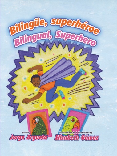 Bilingüe, superhéroe / Bilingual, Superhero