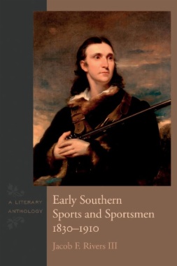 Early Southern Sports and Sportsmen, 1830-1910