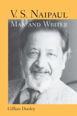 V. S. Naipaul, Man and Writer