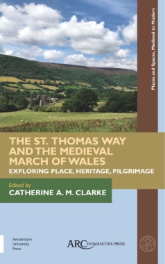 The St. Thomas Way and the Medieval March of Wales