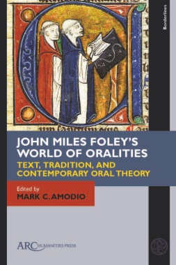 John Miles Foley's World of Oralities