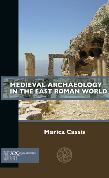 Medieval Archaeology in the East Roman World