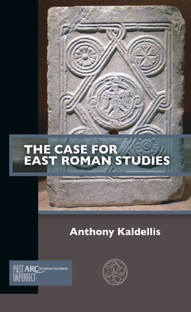 The Case for East Roman Studies