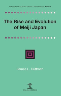 The Rise and Evolution of Meiji Japan