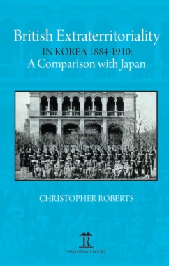 British Extraterritoriality in Korea 1884 – 1910