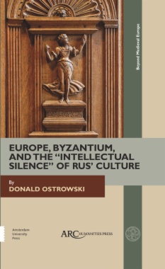 Europe, Byzantium, and the "Intellectual Silence" of Rus' Culture