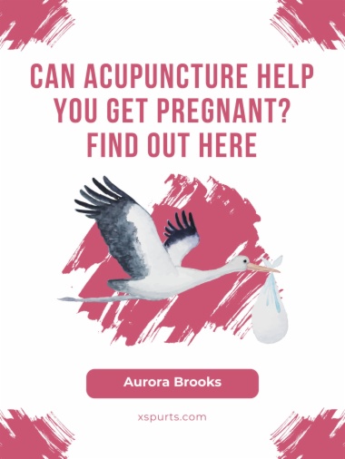 Can Acupuncture Help You Get Pregnant Find Out Here
