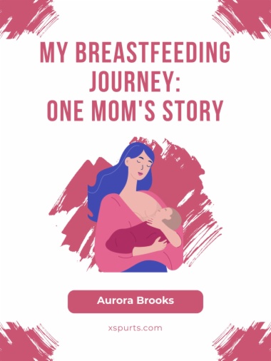 My Breastfeeding Journey- One Mom's Story