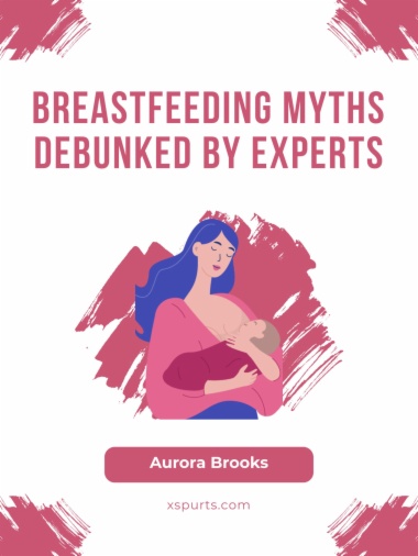 Breastfeeding Myths Debunked by Experts