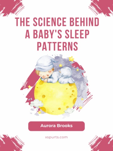 The Science Behind a Baby's Sleep Patterns