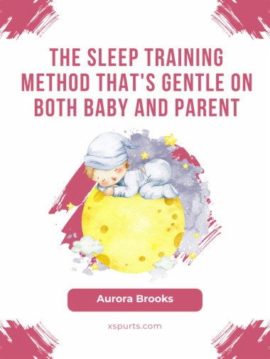 The Sleep Training Method That's Gentle on Both Baby and Parent