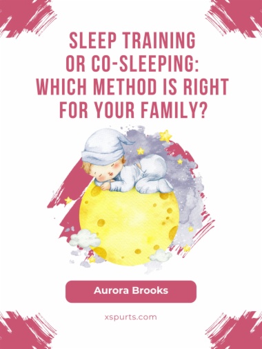 Sleep Training or Co-Sleeping Which Method is Right for Your Family