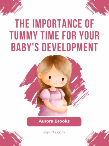 The Importance of Tummy Time for Your Baby's Development