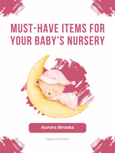 Must-Have Items for Your Baby's Nursery