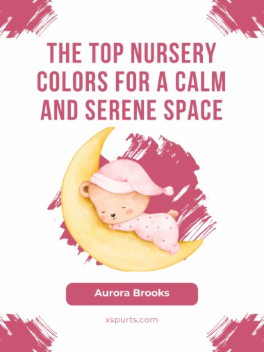 The Top Nursery Colors for a Calm and Serene Space