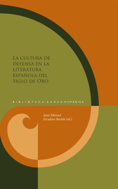 La cultura de defensa en la literatura española desde el Siglo de Oro