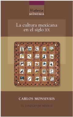Historia mínima de la cultura mexicana en el siglo XX