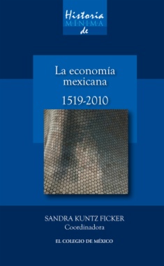 Historia mínima de la economía mexicana, 1519-2010
