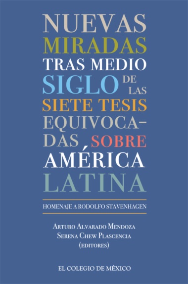 Nuevas miradas tras medio siglo de las siete tesis equivocadas sobre América Latina.