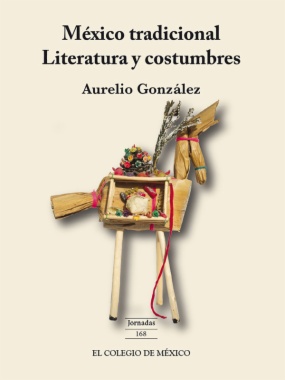 México tradicional. Literatura y costumbres