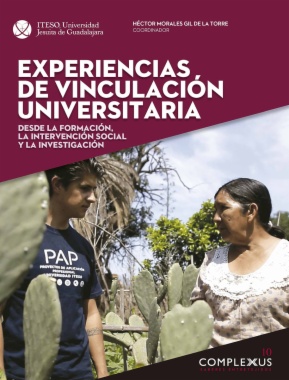 Experiencias de vinculación universitaria desde la formación, la intervención social y la Investigación. (Complexus 10).