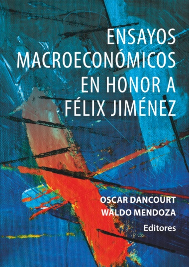 Ensayos Macroeconómicos en honor a Félix Jiménez