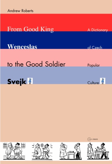 From Good King Wenceslas to the Good Soldier Švejk