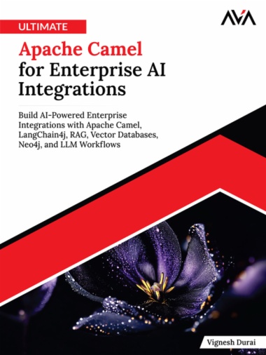 Ultimate Apache Camel for Enterprise AI Integrations