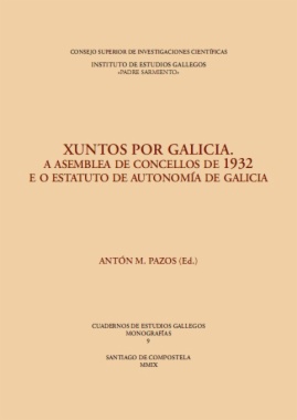Xuntos por Galicia a Asemblea de Concellos de 1932 e o Estatuto de autonomía de Galicia
