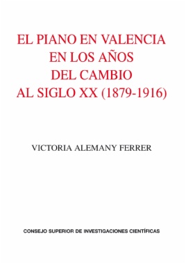 El piano en Valencia en los años del cambio al siglo XX (1879-1916)