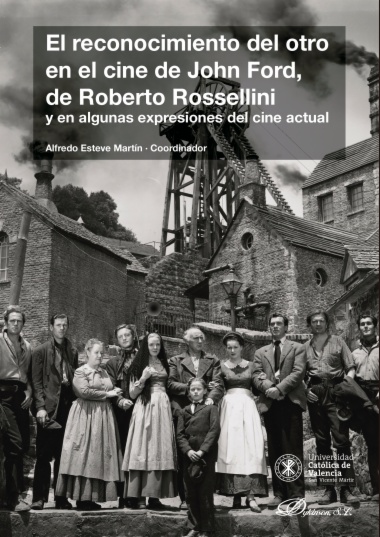El reconocimiento del otro en el cine de John Ford, de Roberto Rossellini y en algunas expresiones del cine actual