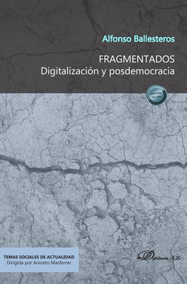Fragmentados. Digitalización y posdemocracia