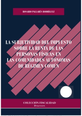 La subjetividad del Impuesto sobre la Renta de las Personas Físicas en las Comunidades Autónomas de Régimen Común