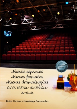 Nuevos espacios. Nuevos formatos. Nuevas dramaturgias