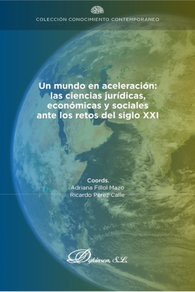 Un mundo en aceleración: las ciencias jurídicas, económicas y sociales ante los retos del siglo XXI