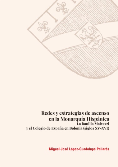Redes y estrategias de ascenso en la Monarquía Hispánica