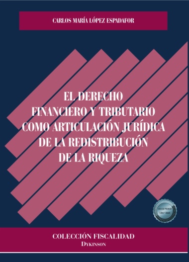 El derecho financiero y tributario como articulación jurídica de la redistribución de la riqueza