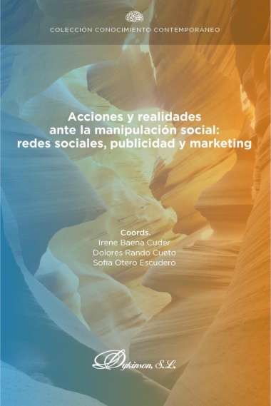 Acciones y realidades ante la manipulación social: redes sociales, publicidad y marketing