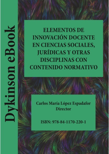 Elementos de innovación docente en ciencias sociales, jurídicas y otras disciplinas con contenido normativo