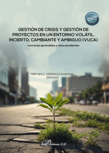 Gestión de crisis y gestión de proyectos en un entorno volátil, incierto, cambiante y ambiguo (VUCA)