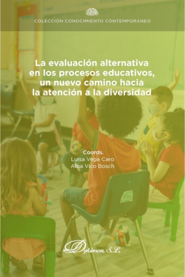 La evaluación alternativa en los procesos educativos, un nuevo camino hacia la atención a la diversidad