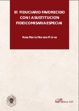 El fiduciario favorecido con la sustitución fideicomisaria especial