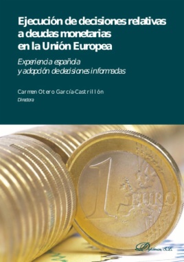 Ejecución de las decisiones relativas a deudas monetarias en la Unión Europea