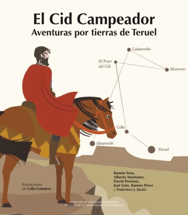 El Cid Campeador Aventuras por tierras de Teruel