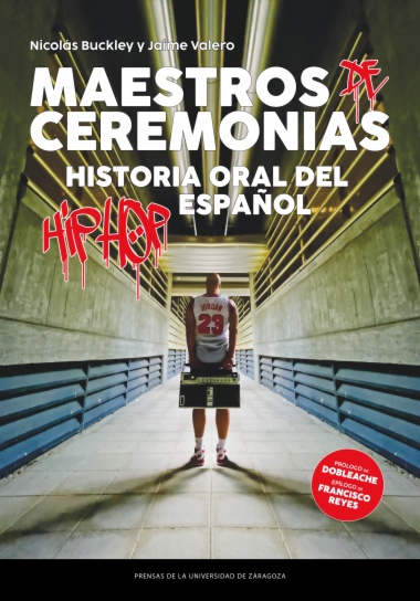 Maestros de Ceremonias. Historia oral del hip hop español